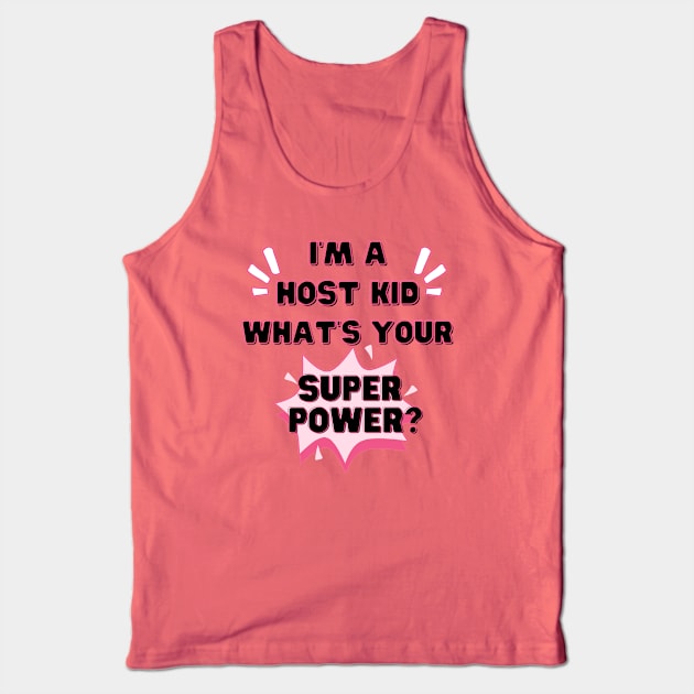 Host kid superpower Tank Top by Wiferoni & cheese